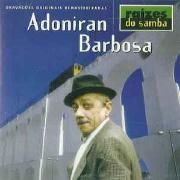 Raízes do Samba: Adoniran Barbosa}