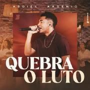 Quebra o Luto (part. Abdiel Arsênio)}