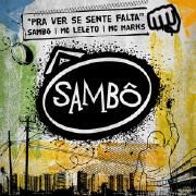 Pra Ver Se Sente Falta (part. Sambô e MC Leléto)}