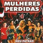 Capa do Álbum "Vol. 4 (Meu Patrão)", de Mulheres Perdidas