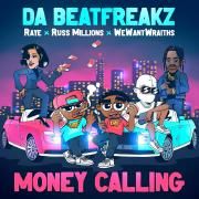 Money Calling (feat. RAYE, Russ Millions & wewantwraiths)}