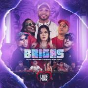 Capa do Single/EP "Brigas (part. MC Suh, MC Joãozinho VT, Mc Nathan ZK e Dfideliz)", de Mc Lele JP