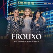 Frouxo (Ao Vivo) (part. Mari Fernandez)}