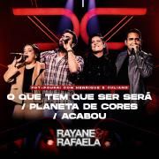 Capa do Single/EP "O Que Tem Que Ser Será / Planeta de Cores / Acabou (Ao Vivo)", de Rayane & Rafaela