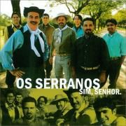 Os Serranos: Sim, Senhor.}