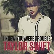 I Knew You Trouble}