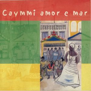 7CD★ドリヴァルカイミ Dorival Caymmi amor e mar Caymmi Amor e Mar | Álbum de Dorival Caymmi - LETRAS.COM