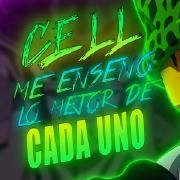 Cell Me Enseñó Lo Mejor de Cada Uno}