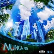Capa do Single/EP "Nunca Ame", de SK Ita