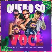 Quero Só Você (part. Fiuk, MC Tuto e DG e Batidão Stronda)}