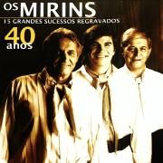 Capa do Álbum "40 Anos - 15 Grandes Sucessos Regravados", de Os Mirins