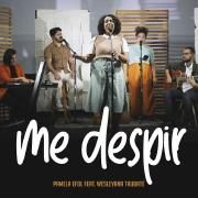 Portada de Sencillo/EP "Me Despir (acústico) (part. Wesleyana Taubaté)", de Pamela Efol