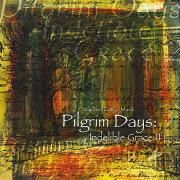 Pilgrim Days: Indelible Grace II}