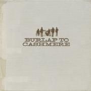 Burlap To Cashmere (2011)