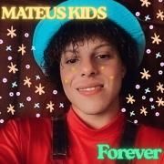 Portada de Álbum "Mateus Kids Forever (Volume 1)", de Mateus kids