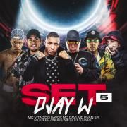 Set DJay W 5 (part. DJay W, MC Davi, MC Rodolfinho, MC Ryan SP e MC Vitão do Savoy)
