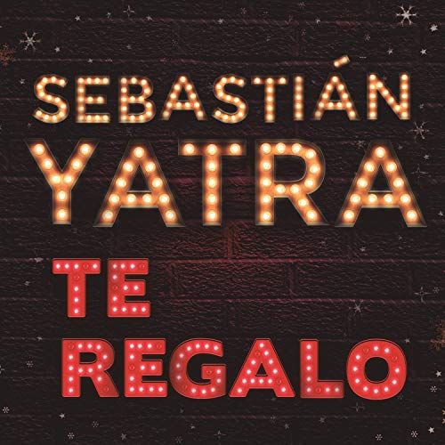 Acelerar asignación uno TE REGALO (ESTA NAVIDAD) - Sebastián Yatra - LETRAS.COM