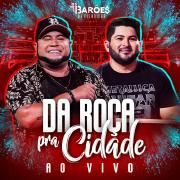 Da Roça Pra Cidade (Ao Vivo)