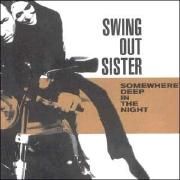 Capa do Álbum "Somewhere Deep in the Night", de Swing Out Sister