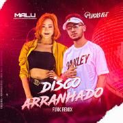 Disco Arranhado (Funk Remix) (part. DJ Lucas Beat)}