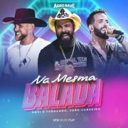 Na Mesma Balada (part. João Carreiro)