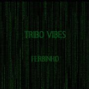 Tribo Vibes (Deluxe)}