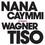 Só Louco (com Wagner Tiso)}