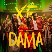 Portada de Sencillo/EP "Xê Dama (part. Lauana Prado)", de Calema
