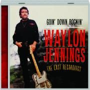 Goin' Down Rockin': The Last Recordings}