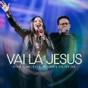 Vai lá, Jesus (Ao Vivo) (part. Kiria Garcêz)}