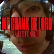 ME CHAMA DE LORD! (part. Kolaco)}