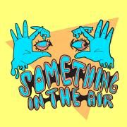 Something in the Air