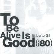 To Be Good Is To Be Alive (Anos 80)