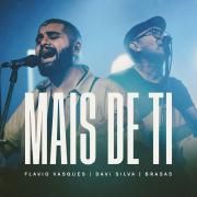 Capa do Single/EP "Mais De Ti (part. Flávio Vasques e Davi Silva)", de Brasas 