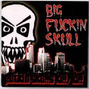 Fuckin Skulls Kill/Kill