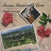 From Maui With Love - The Piano Artistry Of Martin Denny