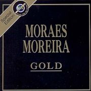 Série Gold: Moraes Moreira}