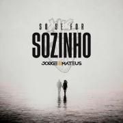 Só Se For Sozinho}