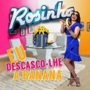 Eu Descasco-lhe a Banana}