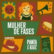 Mulher de Fases (part. Planta E Raiz)