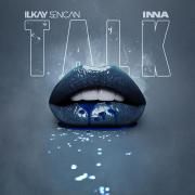 Talk (feat. Ilkay Sencan)