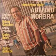 Encontro Com Adelino Moreira}