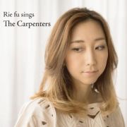Rie Fu Sings The Carpenters}