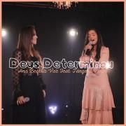 Deus Determinou (part. Ana Beatriz Vaz)}