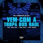 Vem Com a Tropa dos Raul
