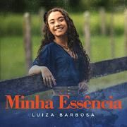 Capa do Álbum "Minha Essência", de Luiza Barbosa