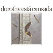 Dorothy está Cansada