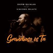 Grandioso És Tu (part. Vinícius Zulato)