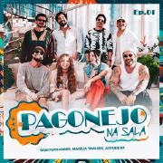 Portada de Sencillo/EP "Pagonejo na Sala, Ep. 01 (Ao Vivo) (part. Gabi Fernandes e Marília Tavares)", de Atitude 67
