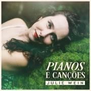 Capa do Álbum "Pianos e Canções", de Julie Wein